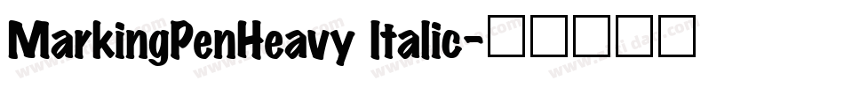 MarkingPenHeavy Italic字体转换